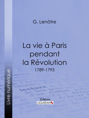 cover image of La vie à Paris pendant la Révolution